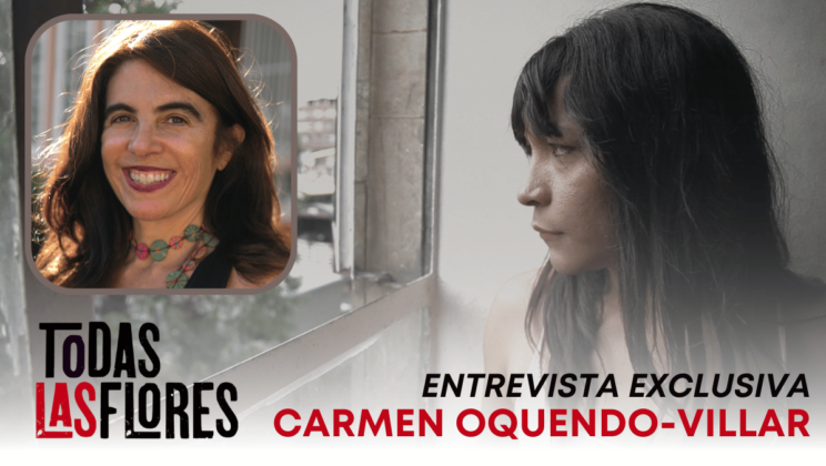 Entrevista Exclusiva con Carmen Oquendo-Villar: ‘Todas las Flores’ y la Comunidad Transexual de Bogotá