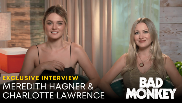 Meredith Hagner y Charlotte Lawrence comparten su experiencia filmando ‘Bad Monkey’